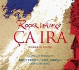 Roger Waters - Ca Ira