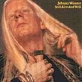 Johnny Winter - Still Alive And Well