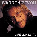 Warren Zevon - Life'll Kill Ya