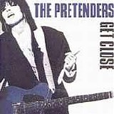 The Pretenders - Get Close