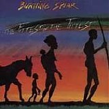 Burning Spear - The Fittest Of The Fittest