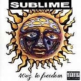 Sublime - 40 oz. to Freedom