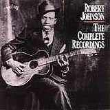 Robert Johnson - The Complete Recordings