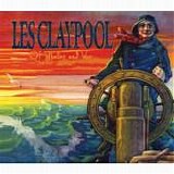 Les Claypool - Of Whales and Woe