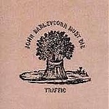 Traffic - John Barleycorn Must Die