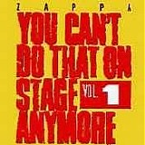 Frank Zappa - You Can't Do That On Stage Anymore, Vol. 1