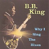 B.B.King - Why I Sing The Blues