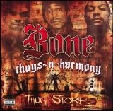 Bone Thugs 'N' Harmony - Thug Stories