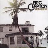 Eric Clapton - Chronicles: Disc 1: 461 Ocean Boulevard