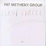 Pat Metheny Group - First Circle