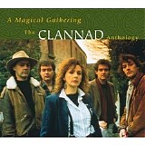 Clannad - A Magical Gathering_ The Clannad Anthology