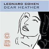 Leonard Cohen - Dear Heather