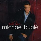 Michael Buble - With Love (Limited Edition