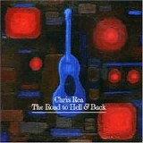 Chris Rea - The Road To Hell And Back-2CD
