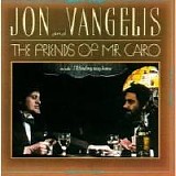 Jon And Vangelis - The Friends Of Mr Cairo
