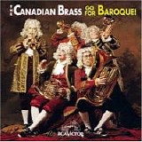 Canadian Brass - Go For Baroque!