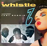 Whistle - Just Buggin'