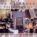 Al Dimeola - Heart of the Immigrants, World Sinfonia (1993-1990) [1998-2006 DoubleIssueReisue]