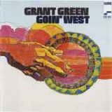 Grant Green - Goin' West (RVG)