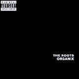 The Roots - Organix1
