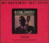 Wes Montgomery - Boss Guitar [2003]