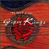 The Gipsy Kings - The Best Of The Gipsy Kings