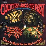 Country Joe & the Fish - Electric Music For The Mind And Body