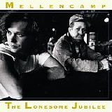 John Mellencamp - The Lonesome Jubilee