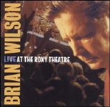 Brian Wilson - Live at the Roxy Theatre [Japan Bonus Tracks] (1 of 2)
