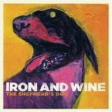 Iron & Wine - The Shepherd's Dog