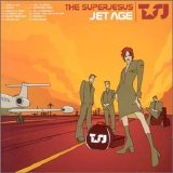 The Superjesus - Jet Age