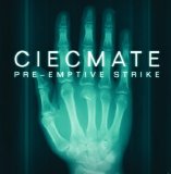 Ciecmate - Pre-Emptive Strike