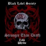 Black Label Society - Stronger Than Death