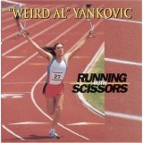 Wierd Al Yankovic - Running With Scissors