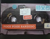 Foge Foge Bandido - Foge Foge Bandido