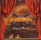Pleasure Bombs - Days Of Heaven