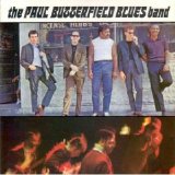 The Paul Butterfield Blues Band - The Paul Butterfield Blues Band [1965-1990 Remasterd]