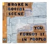 Broken Social Scene - You Forgot It in People