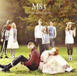 M83 - Saturdays=Youth (part 2)