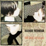 Blonde Redhead - Fake Can Be Just as Good