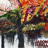 Jason Isbell and the 400 Unit - Jason Isbell and the 400 Unit