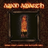 Amon Amarth - Once Sent From The Golden Hall [10th Anniversary]