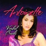 Antoinette - Verbal Crush