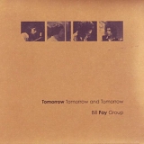 Fay, Bill - Tomorrow, Tomorrow And Tomorrow