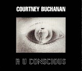 Courtney Buchanan - R U Concious