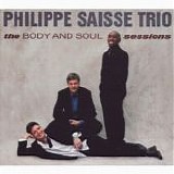Philippe Saisse trio - The Body and Soul Sessions