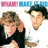 Wham! - Make It Big