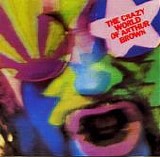 Arthur Brown Band. The - The Crazy World of Arthur Brown (Remaster Bonus Tracks)