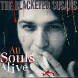 Blackeyed Susans, The - All Souls Alive