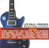 Les Paul & Friends - American Made World Played (2005)